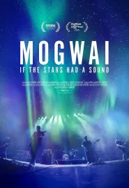 魔怪乐队：如果星星有声音 Mogwai: If The Stars Had A Sound 2024 魔怪：如果繁星有乐声(台)