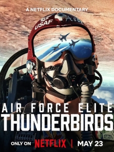 美国空军精英：雷鸟飞行表演队 Air Force Elite: Thunderbirds 2025