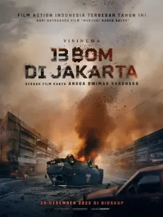 核爆13秒 13 Bom di Jakarta 2023 全境炸裂/13 Bombs/13 Bombs in Jakarta